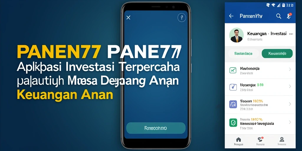 Antarmuka aplikasi PANEN77 yang intuitif untuk investasi yang lebih mudah.